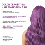  Promotional image of an pink ash-toned hair mask, with text highlighting its key features: color depositing, hydration, and vegan/cruelty-free qualities.     